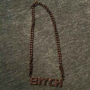 B*tch Necklace